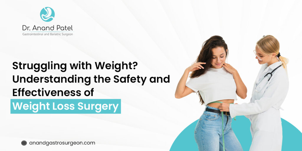 Struggling with Weight? Understanding the Safety and Effectiveness of Weight Loss Surgery